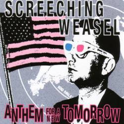 Screeching Weasel : Anthem for a New Tomorrow